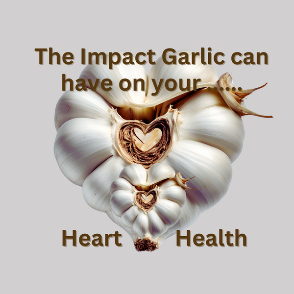 The Impact Garlic Can Have on Your Heart Health